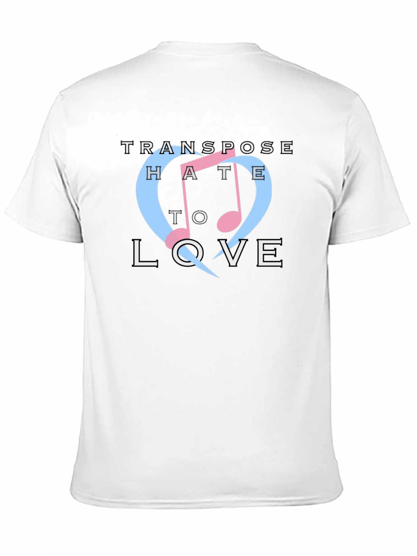 Transpose Hate to Love Graphic T-Shirt