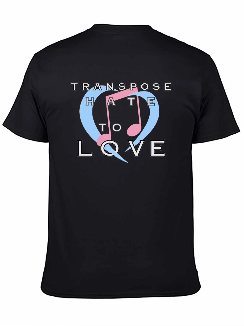 Transpose Hate to Love Graphic T-Shirt