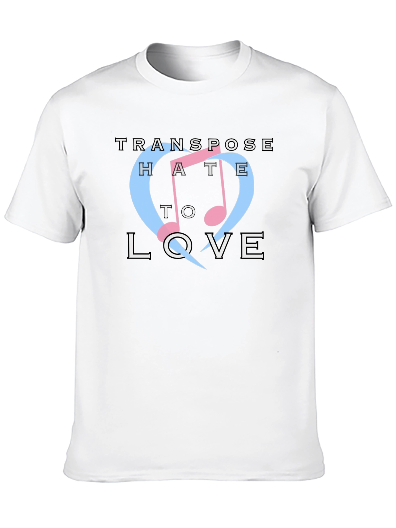 Transpose Hate to Love Graphic T-Shirt