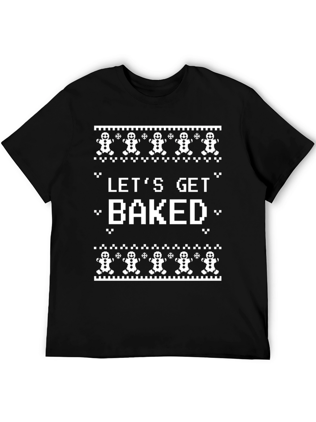 Lets Get Baked Funny Christmas T-Shirt
