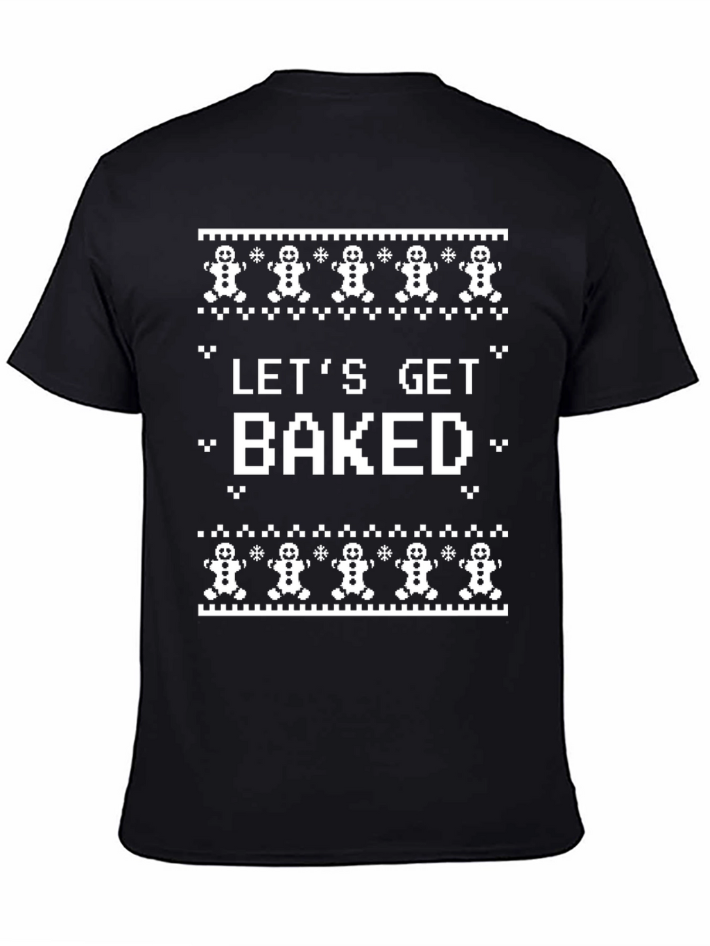 Lets Get Baked Funny Christmas T-Shirt