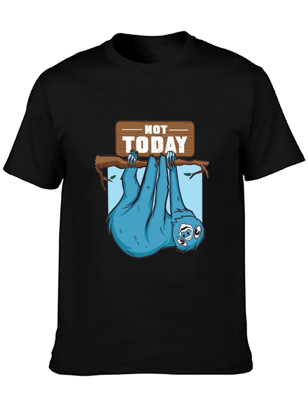 Lazy Sloth T-Shirt - Not Today Graphic Tee