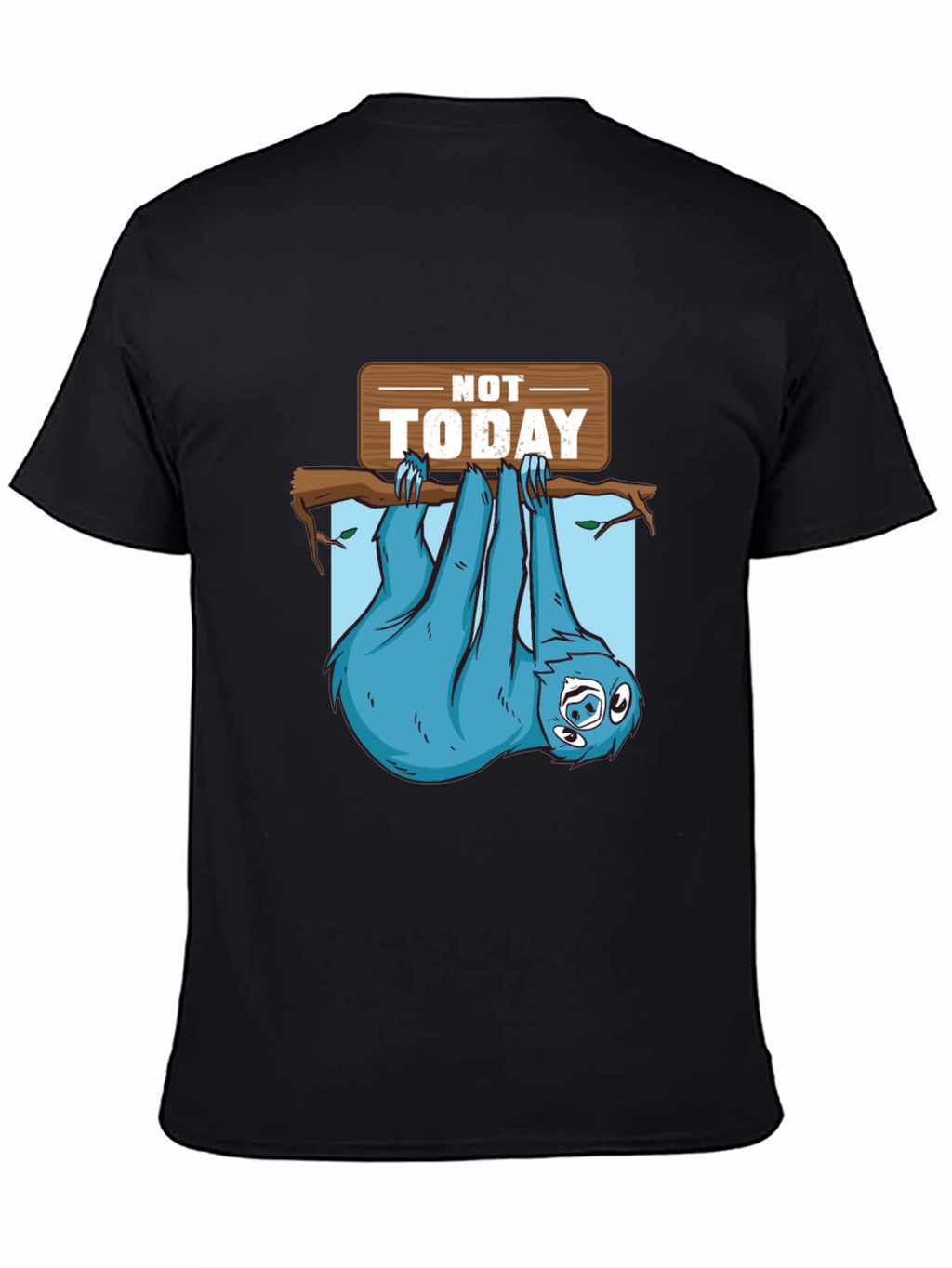 Lazy Sloth T-Shirt - Not Today Graphic Tee