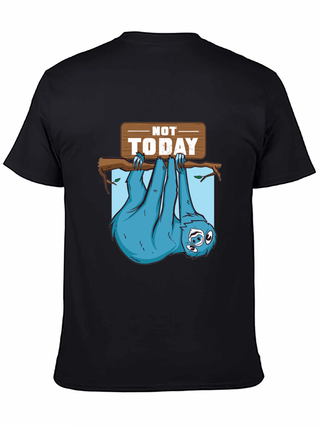 Lazy Sloth T-Shirt - Not Today Graphic Tee