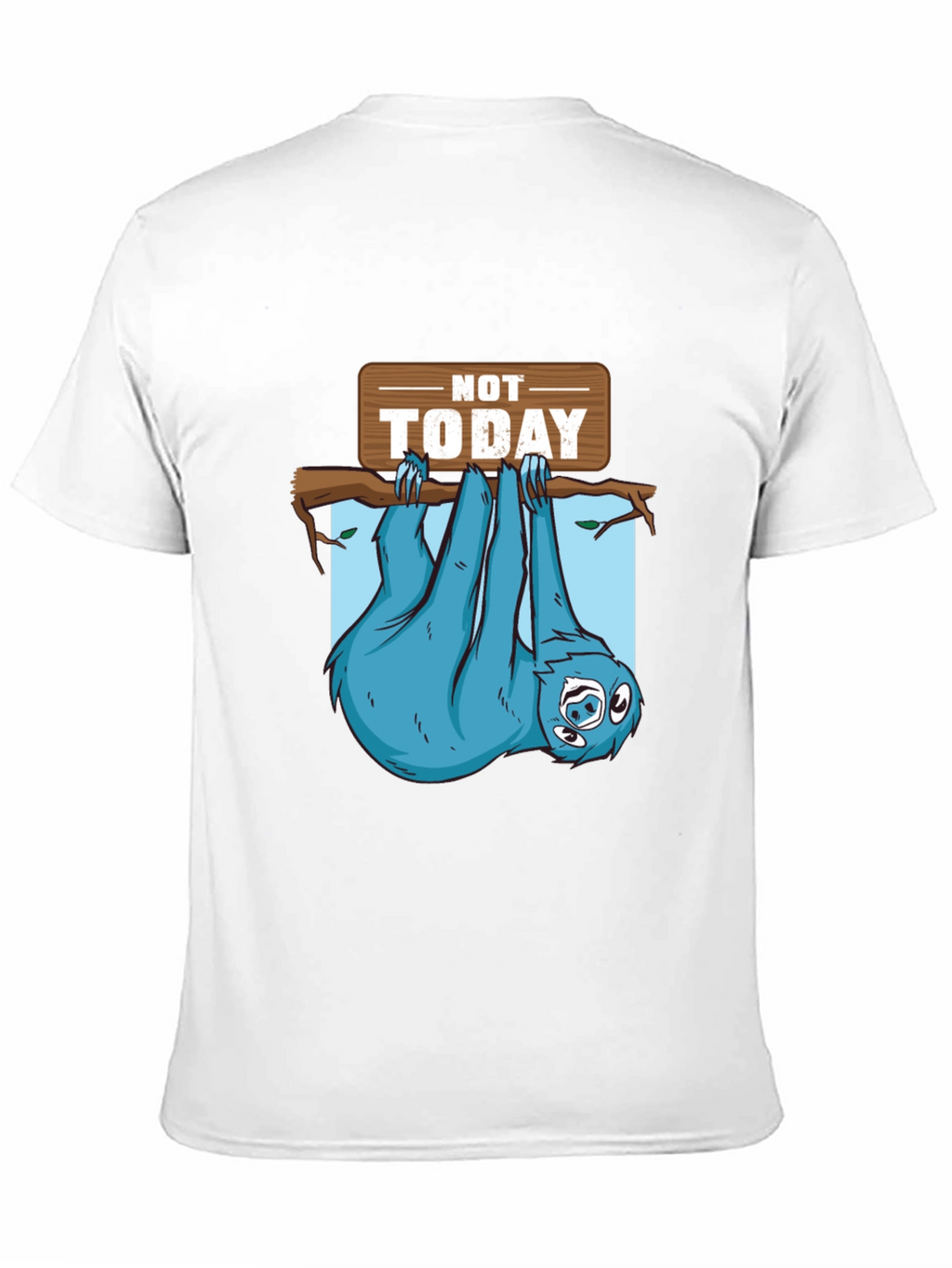 Lazy Sloth T-Shirt - Not Today Graphic Tee