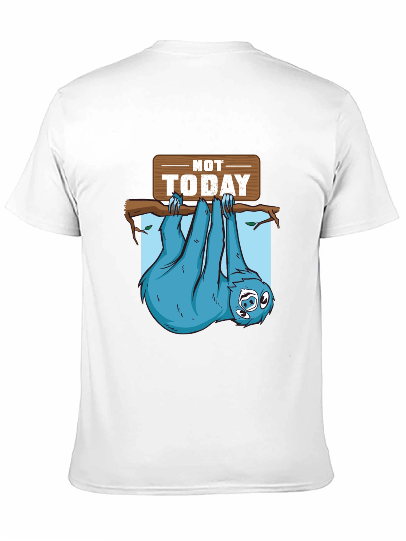 Lazy Sloth T-Shirt - Not Today Graphic Tee