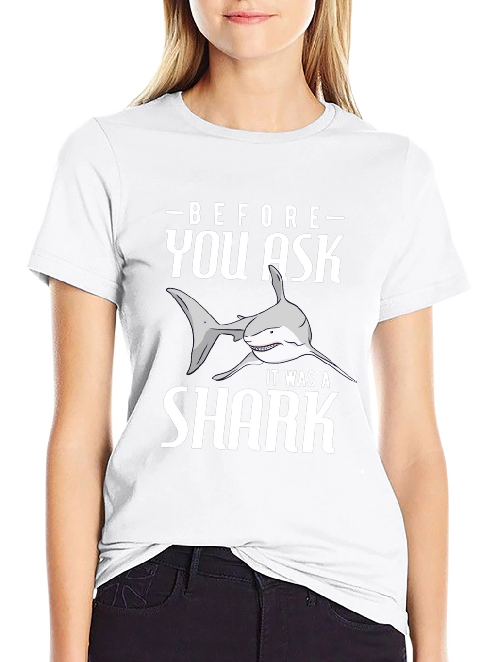 Before You Ask It Was A Shark T-Shirt
