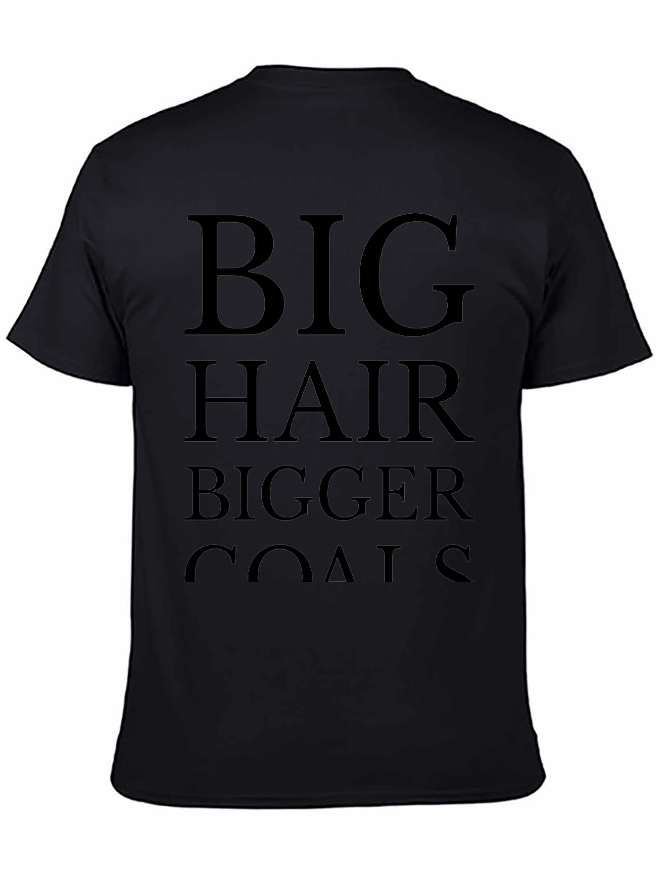 Big Hair Bigger Goals Black Graphic T-Shirt