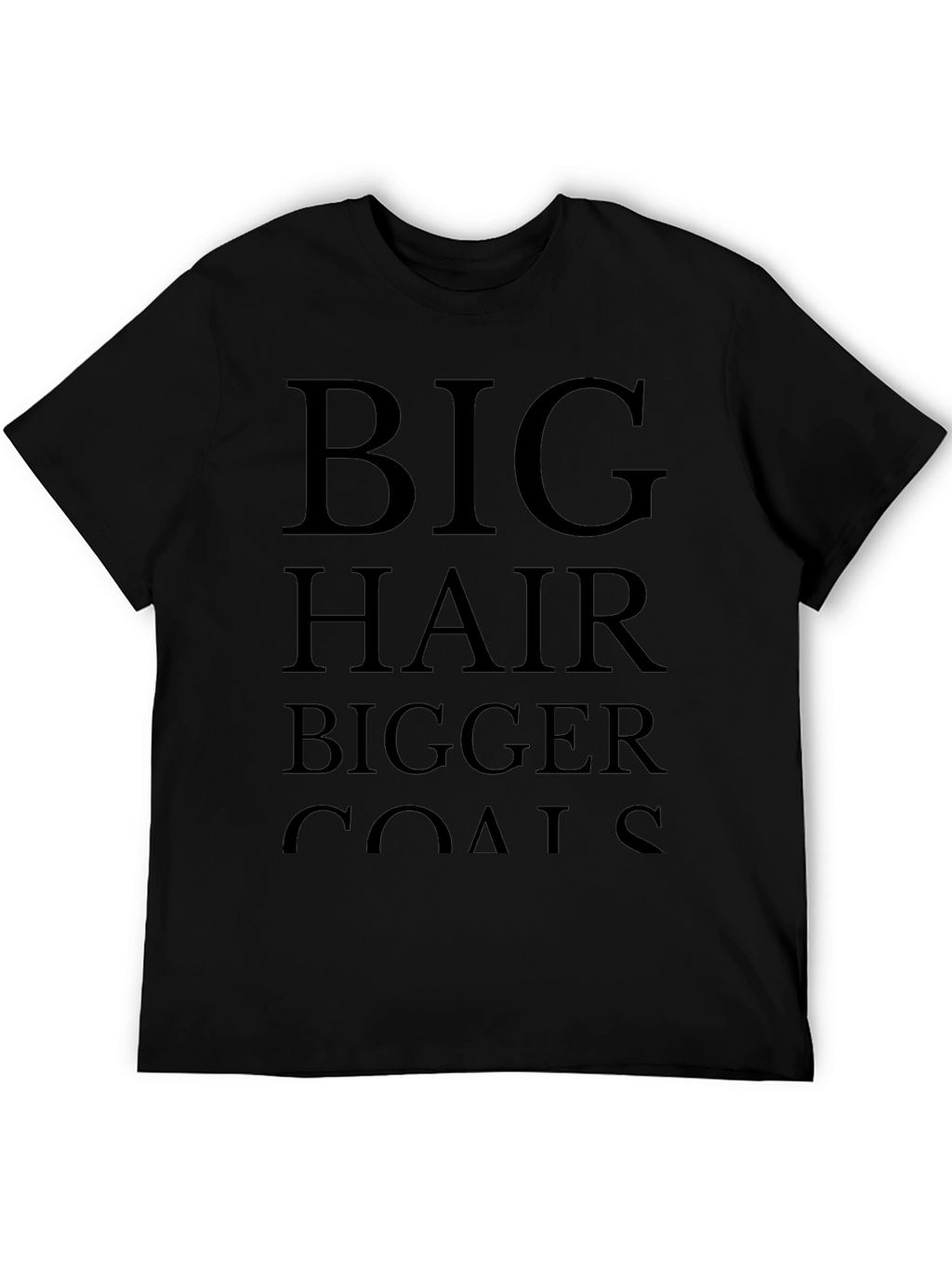Big Hair Bigger Goals Black Graphic T-Shirt