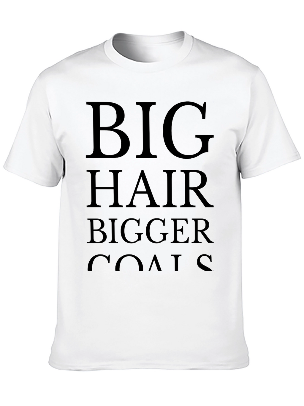 Big Hair Bigger Goals Black Graphic T-Shirt
