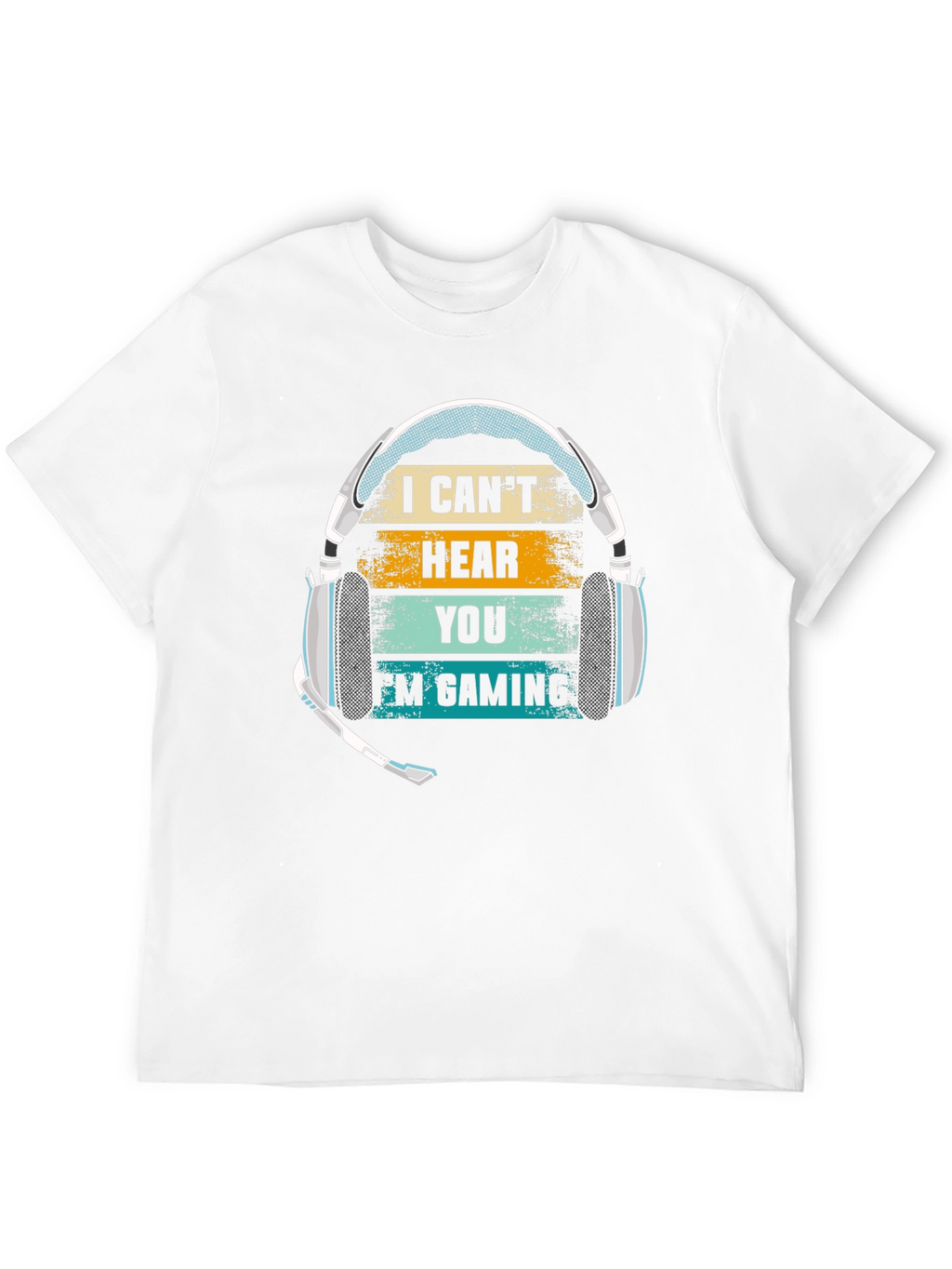 I Cant Hear You Im Gaming T-Shirt