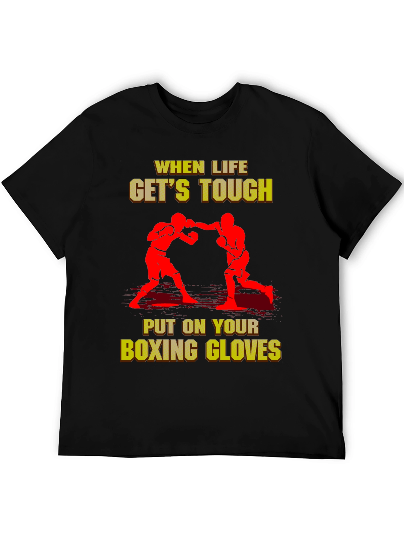 When Life Gets Tough Boxing T-Shirt