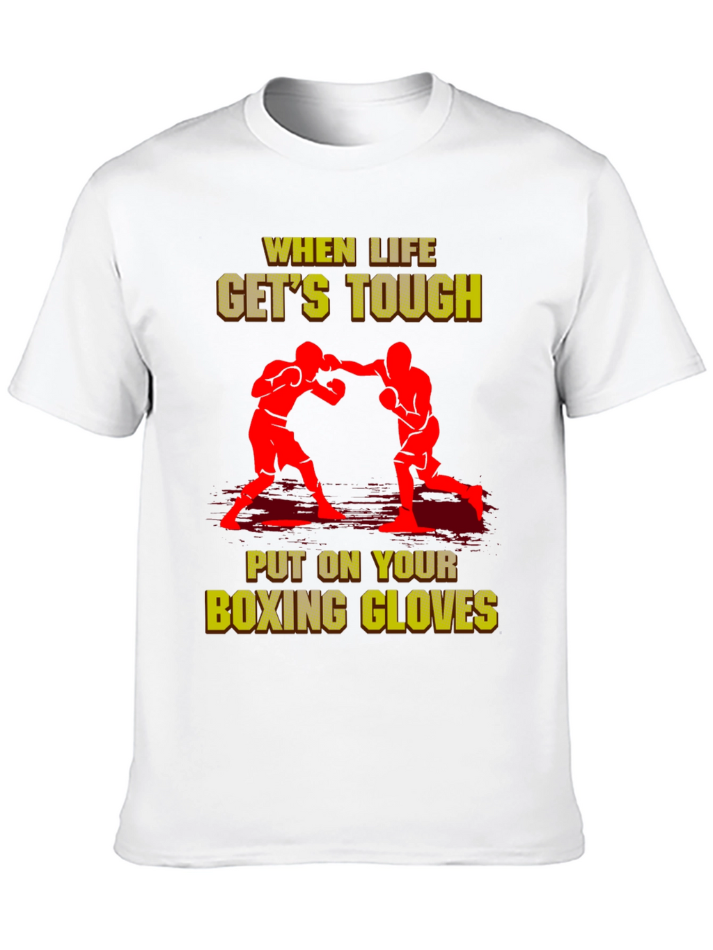 When Life Gets Tough Boxing T-Shirt