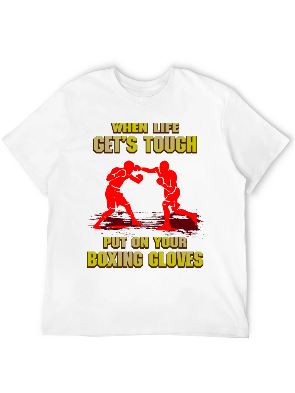 When Life Gets Tough Boxing T-Shirt
