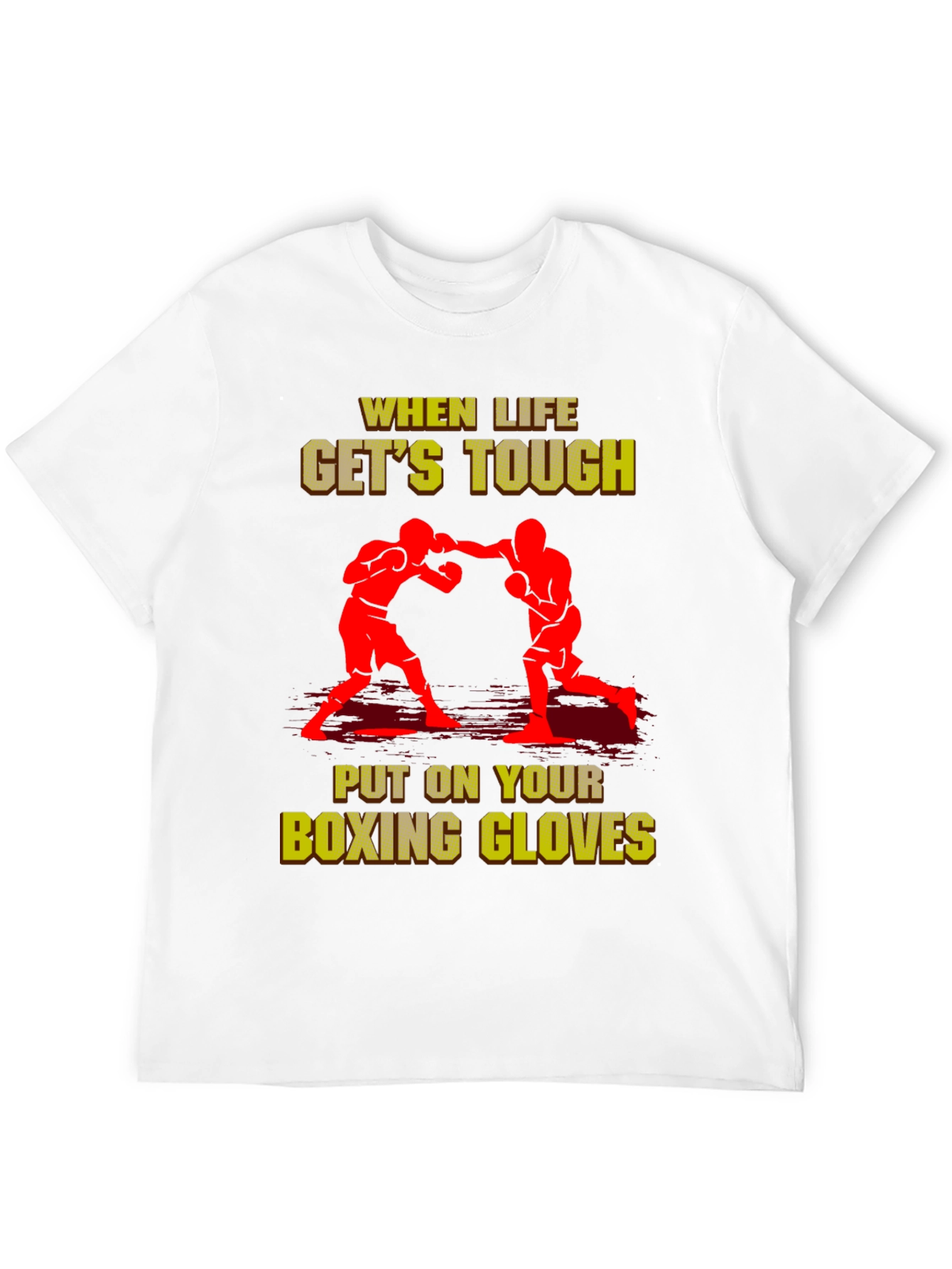 When Life Gets Tough Boxing T-Shirt