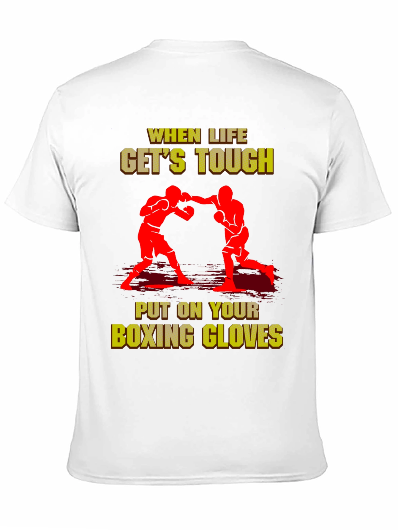 When Life Gets Tough Boxing T-Shirt