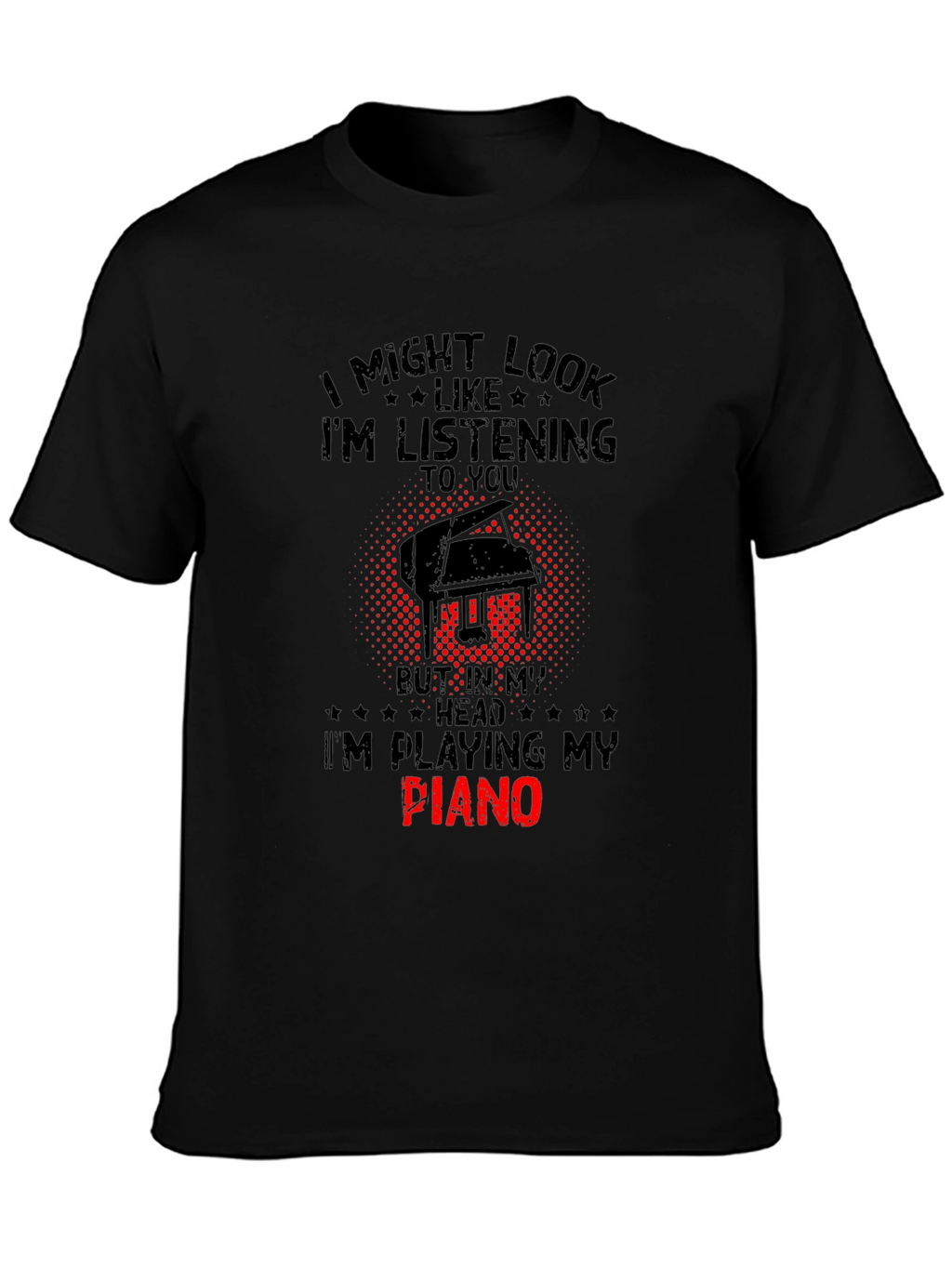 Im Playing My Piano T-Shirt - Musician Gift