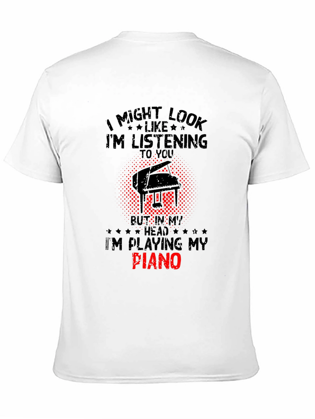 Im Playing My Piano T-Shirt - Musician Gift