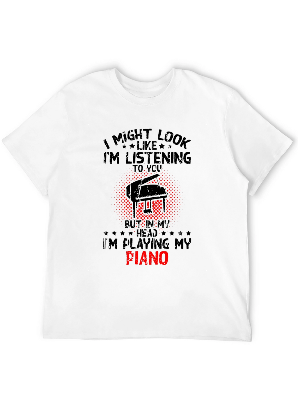 Im Playing My Piano T-Shirt - Musician Gift