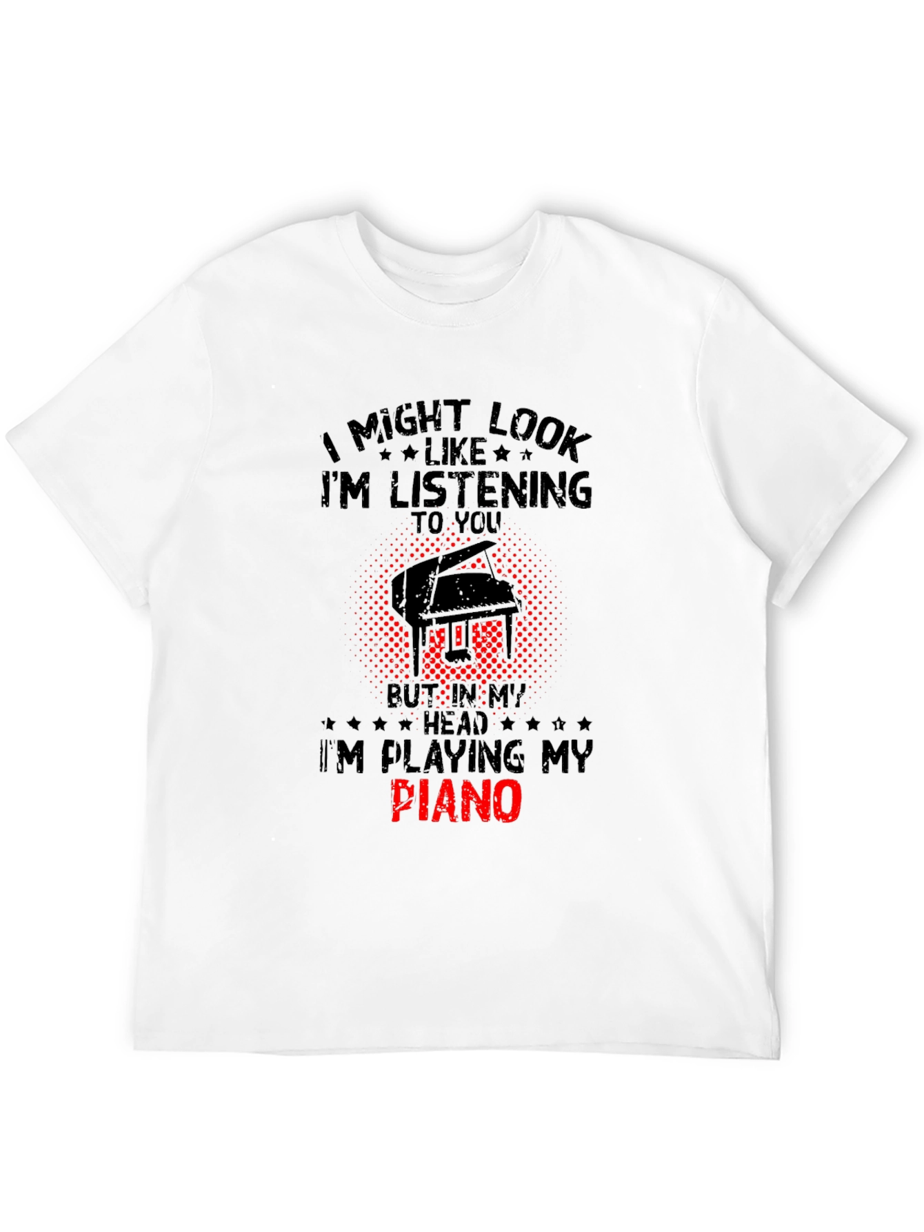 Im Playing My Piano T-Shirt - Musician Gift