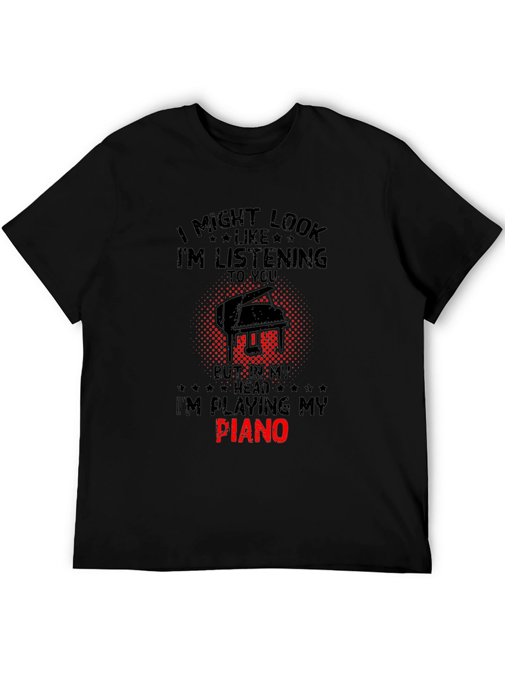 Im Playing My Piano T-Shirt - Musician Gift