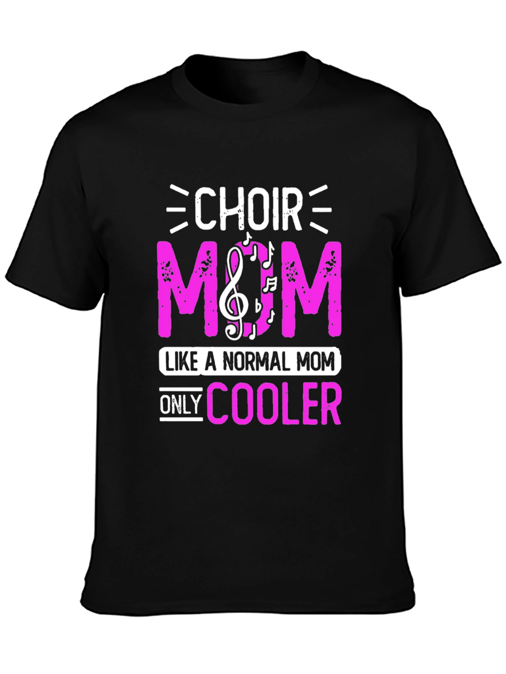 Choir Mom T-Shirt - Music Lover Tee