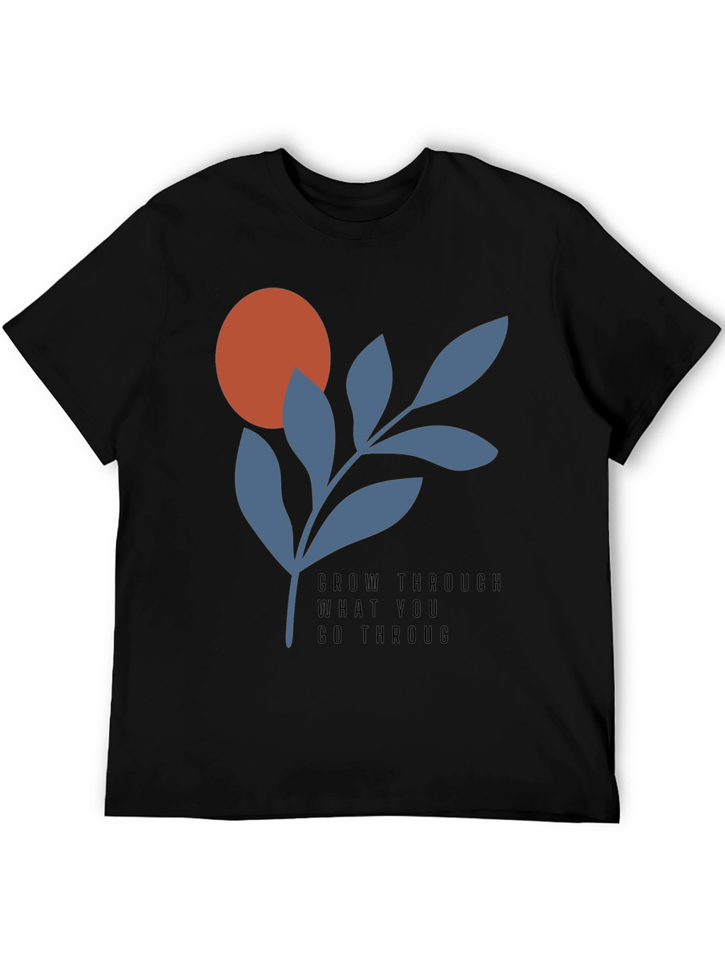 Grow Through T-Shirt - Modern Graphic Tee