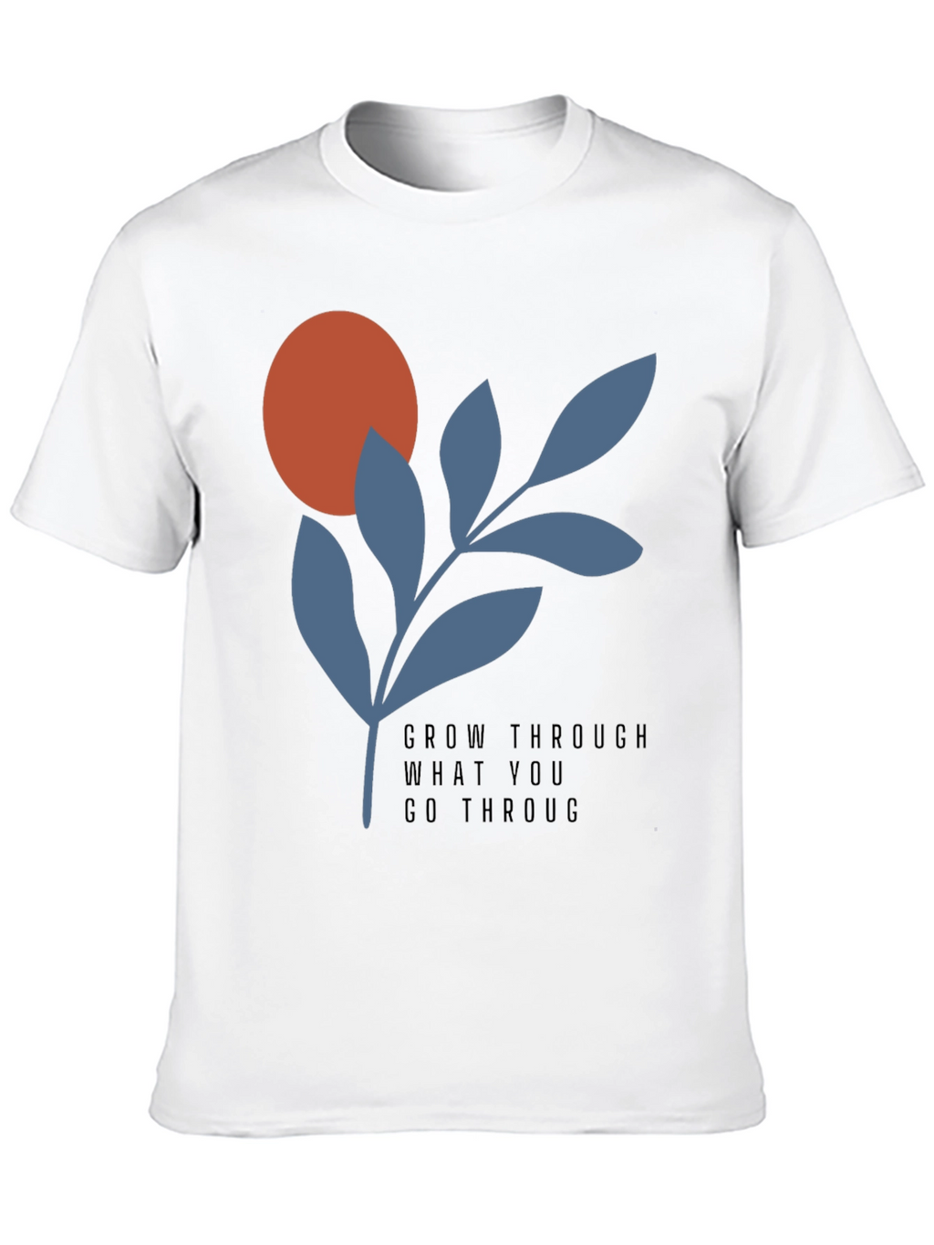 Grow Through T-Shirt - Modern Graphic Tee