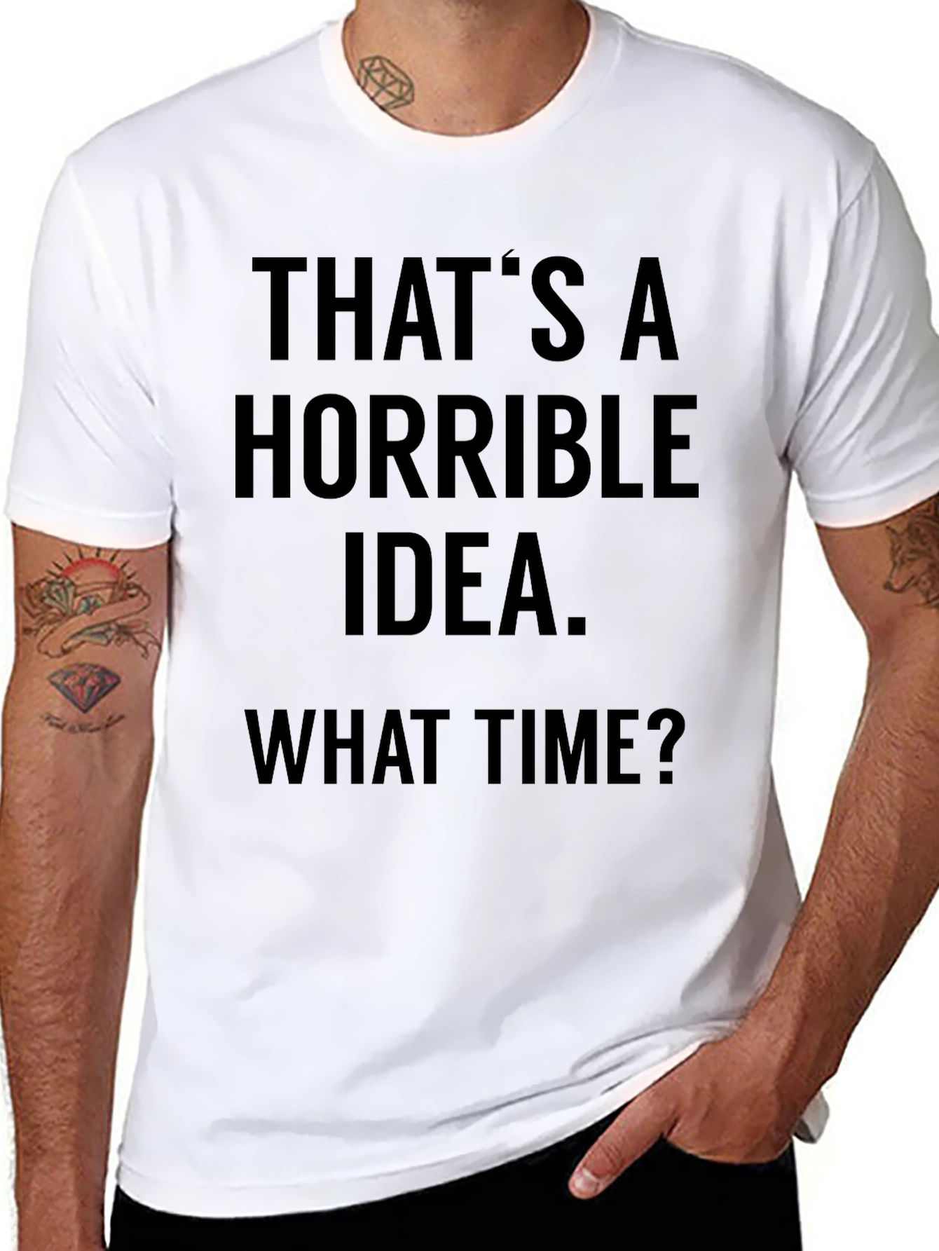Horrible Idea T-Shirt - Funny Sarcastic Tee