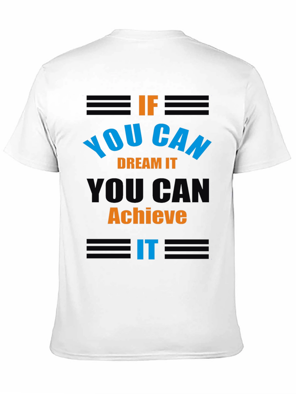 Inspirational If You Can Dream It Graphic Tee