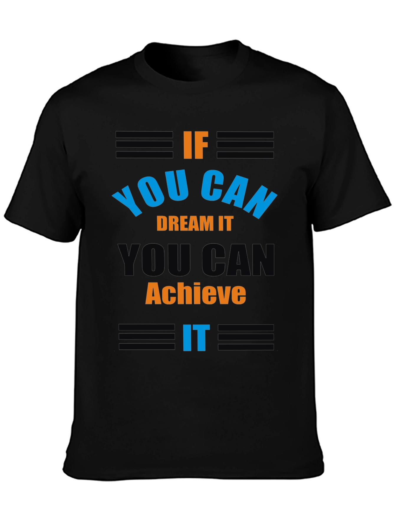 Inspirational If You Can Dream It Graphic Tee