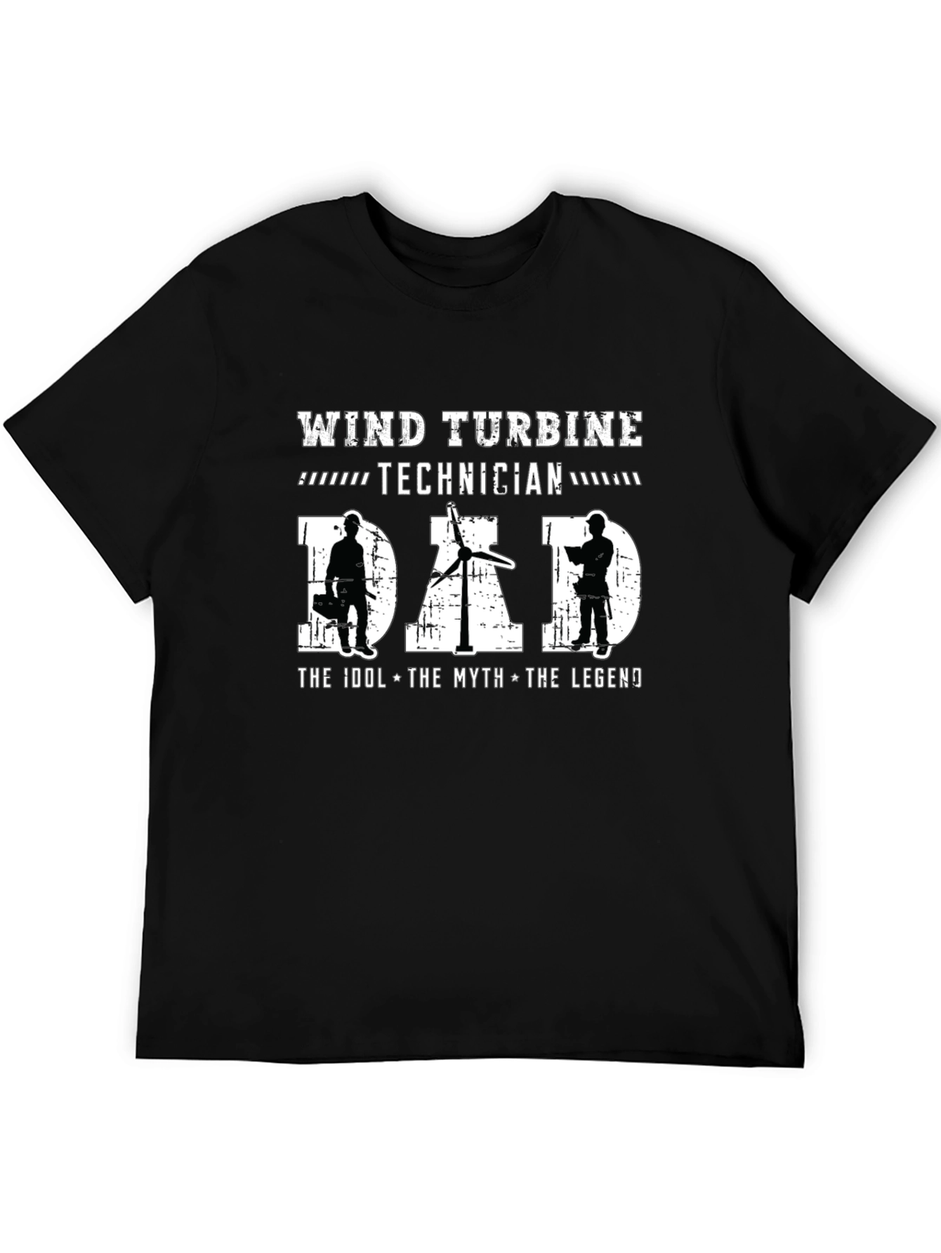 Wind Turbine Technician Dad T-Shirt - The Idol Myth Legend