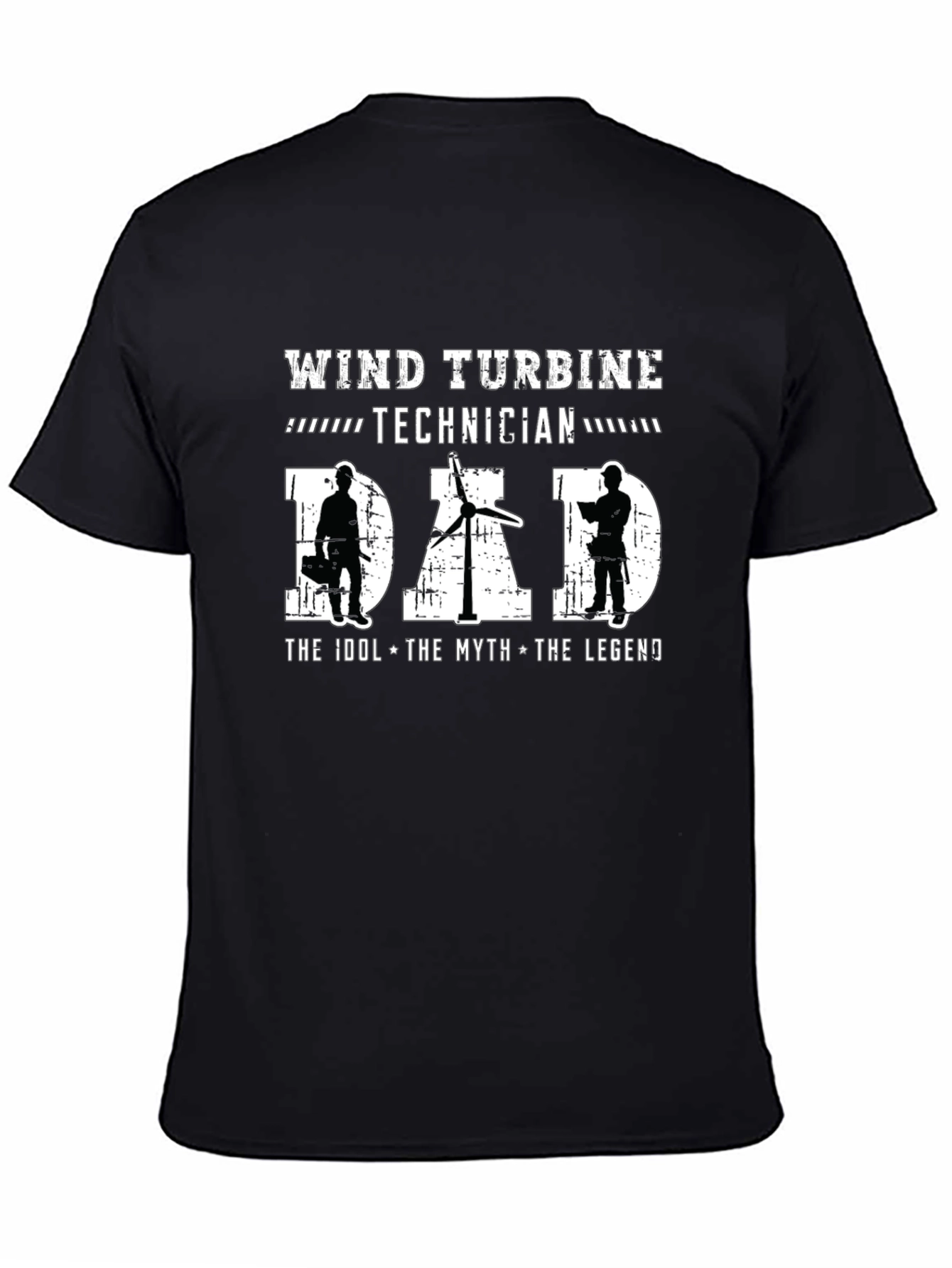Wind Turbine Technician Dad T-Shirt - The Idol Myth Legend