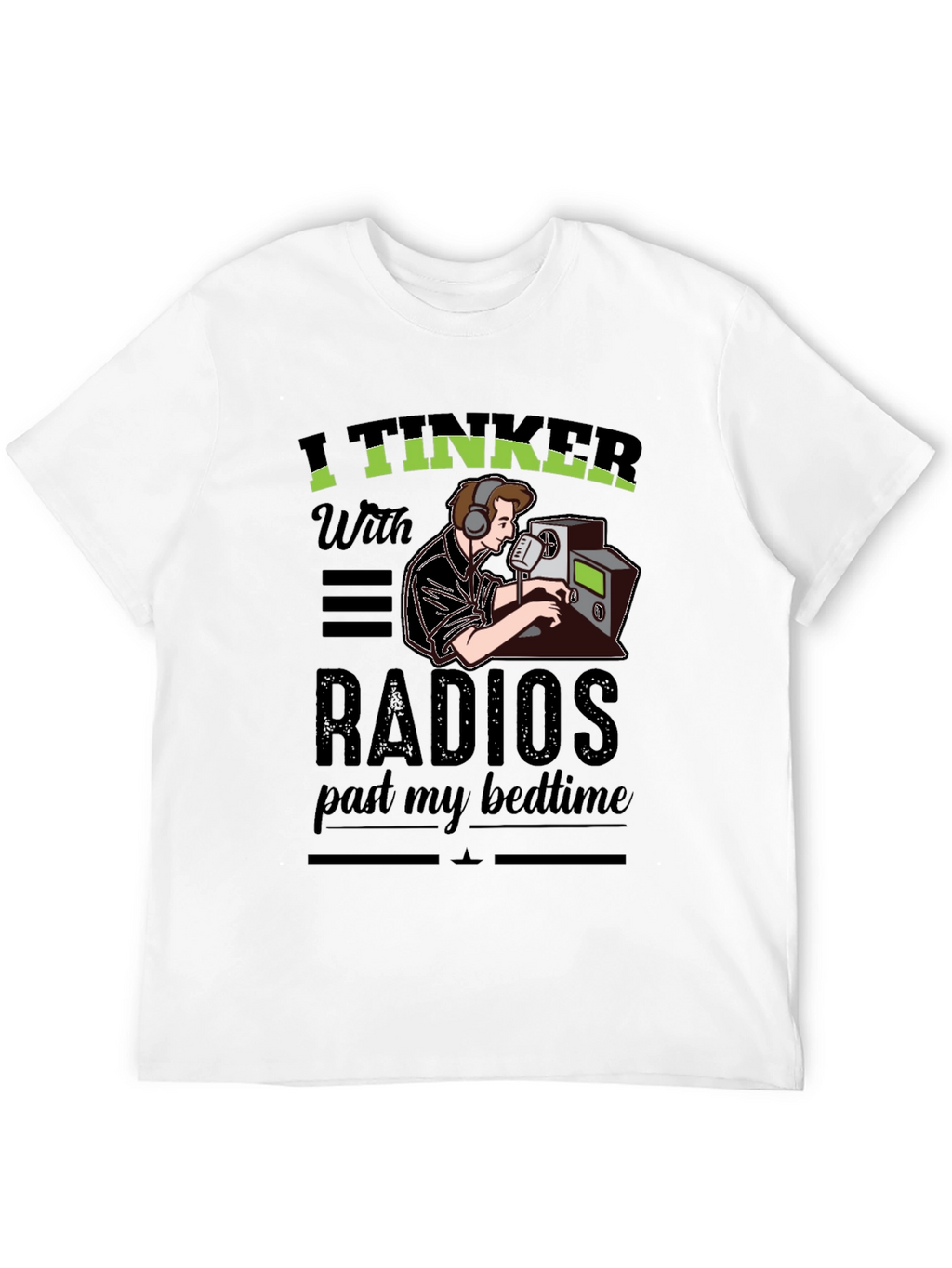 I Tinker With Radios T-Shirt