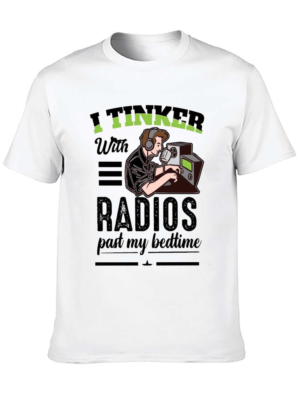 I Tinker With Radios T-Shirt