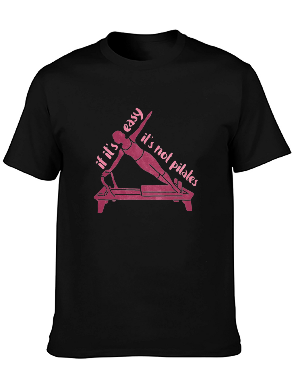 Pilates Workout Tee - Fitness Humor Shirt