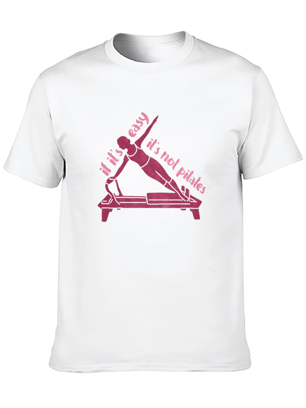 Pilates Workout Tee - Fitness Humor Shirt