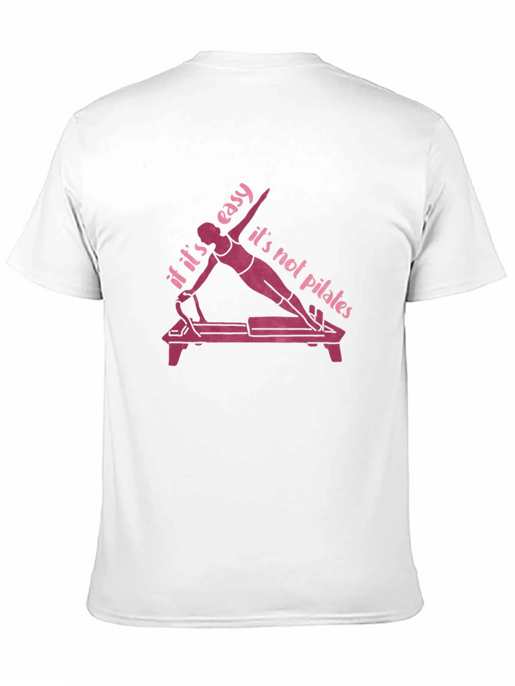 Pilates Workout Tee - Fitness Humor Shirt