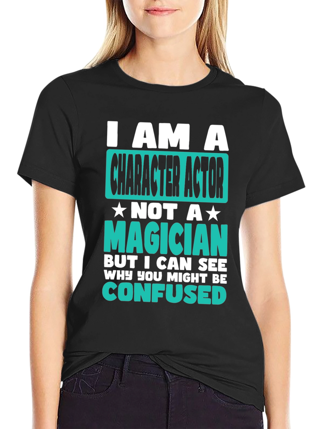 Character Actor T-Shirt - Not a Magician