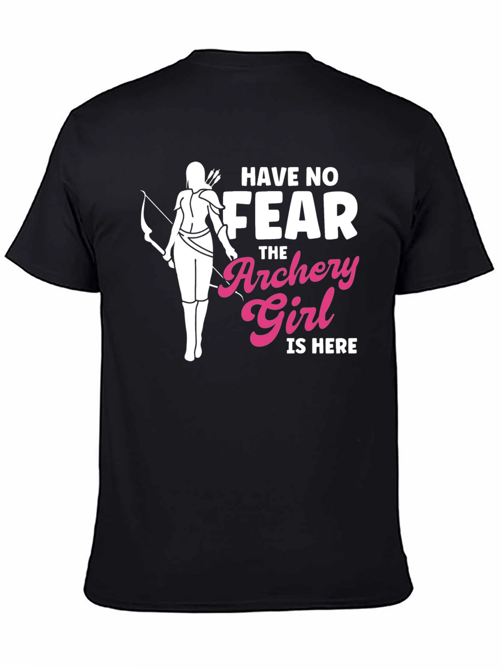 Archery Girl T-Shirt - Have No Fear Arrow Tee
