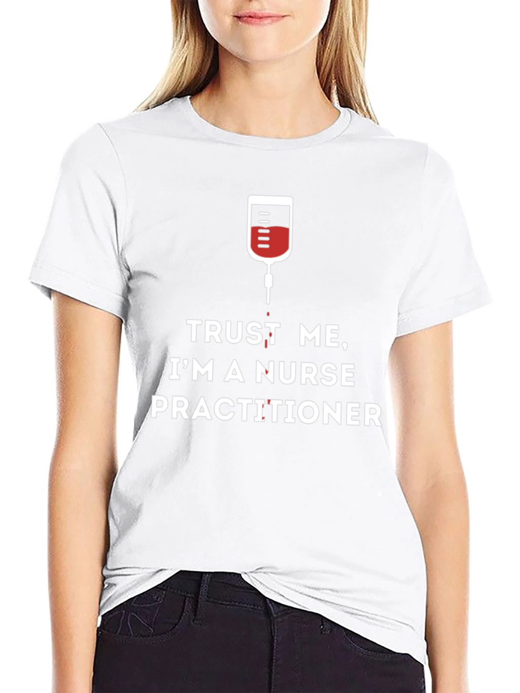 Trust Me Im A Nurse Practitioner T-Shirt