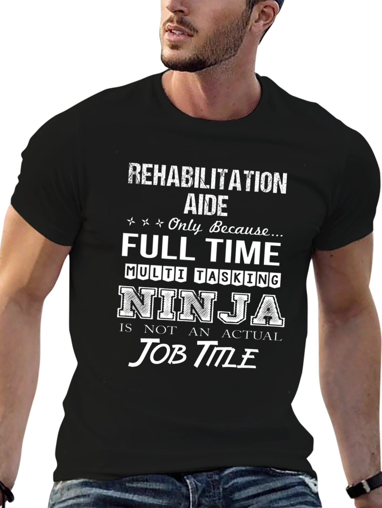 Rehabilitation Aide T-Shirt: Full Time Multi Tasking Ninja