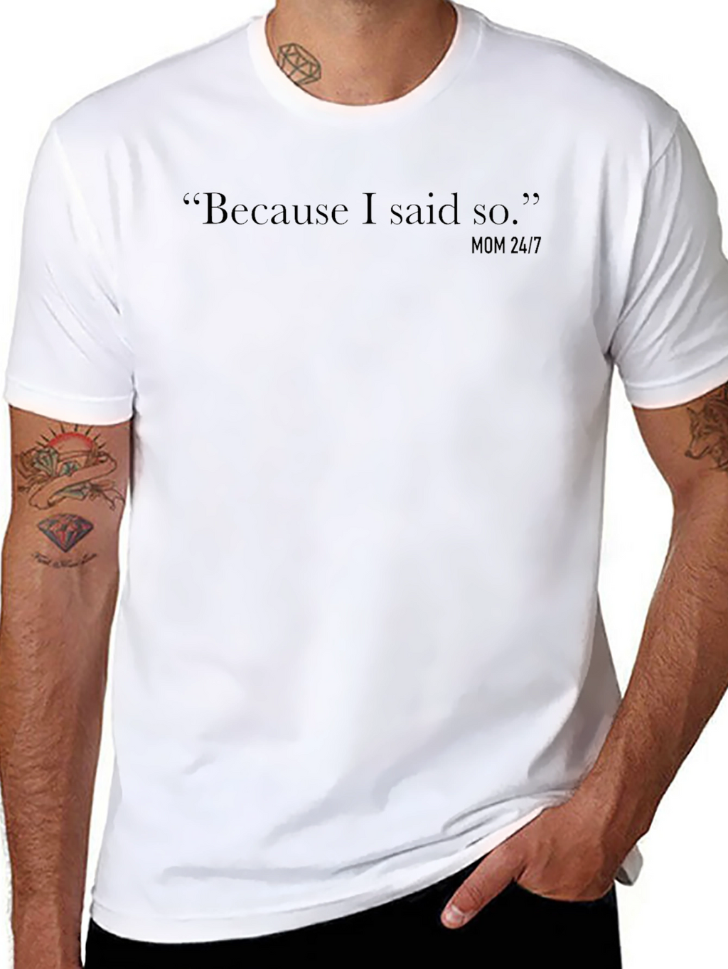 Because I Said So Mom 24/7 Black T-Shirt