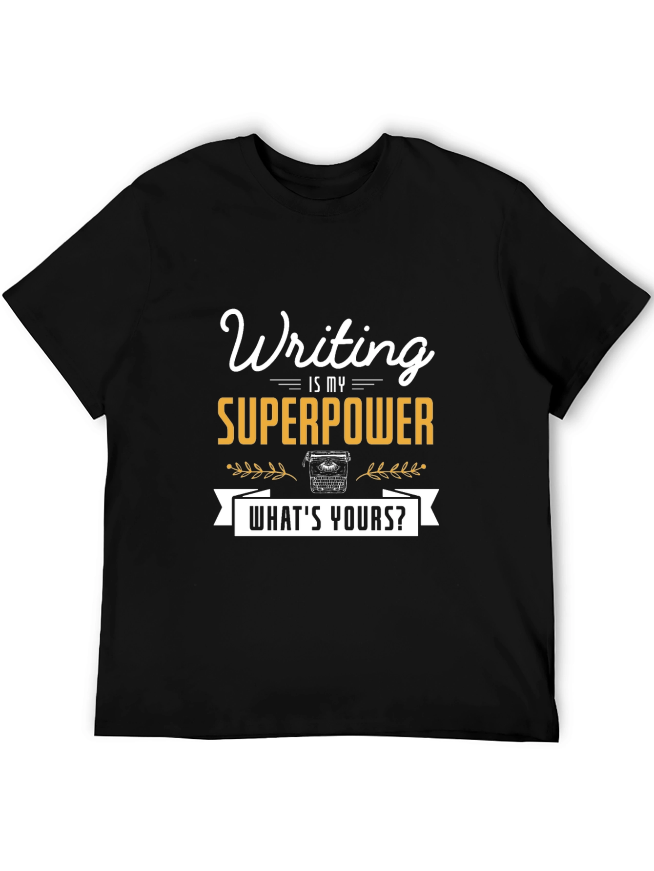Writing is My Superpower Tee