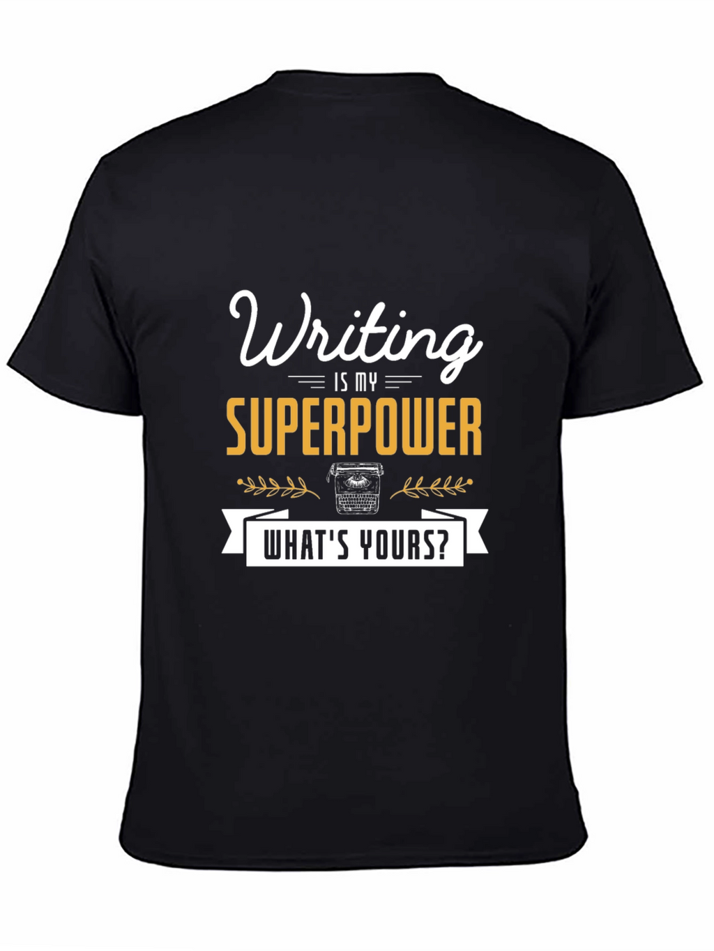 Writing is My Superpower Tee