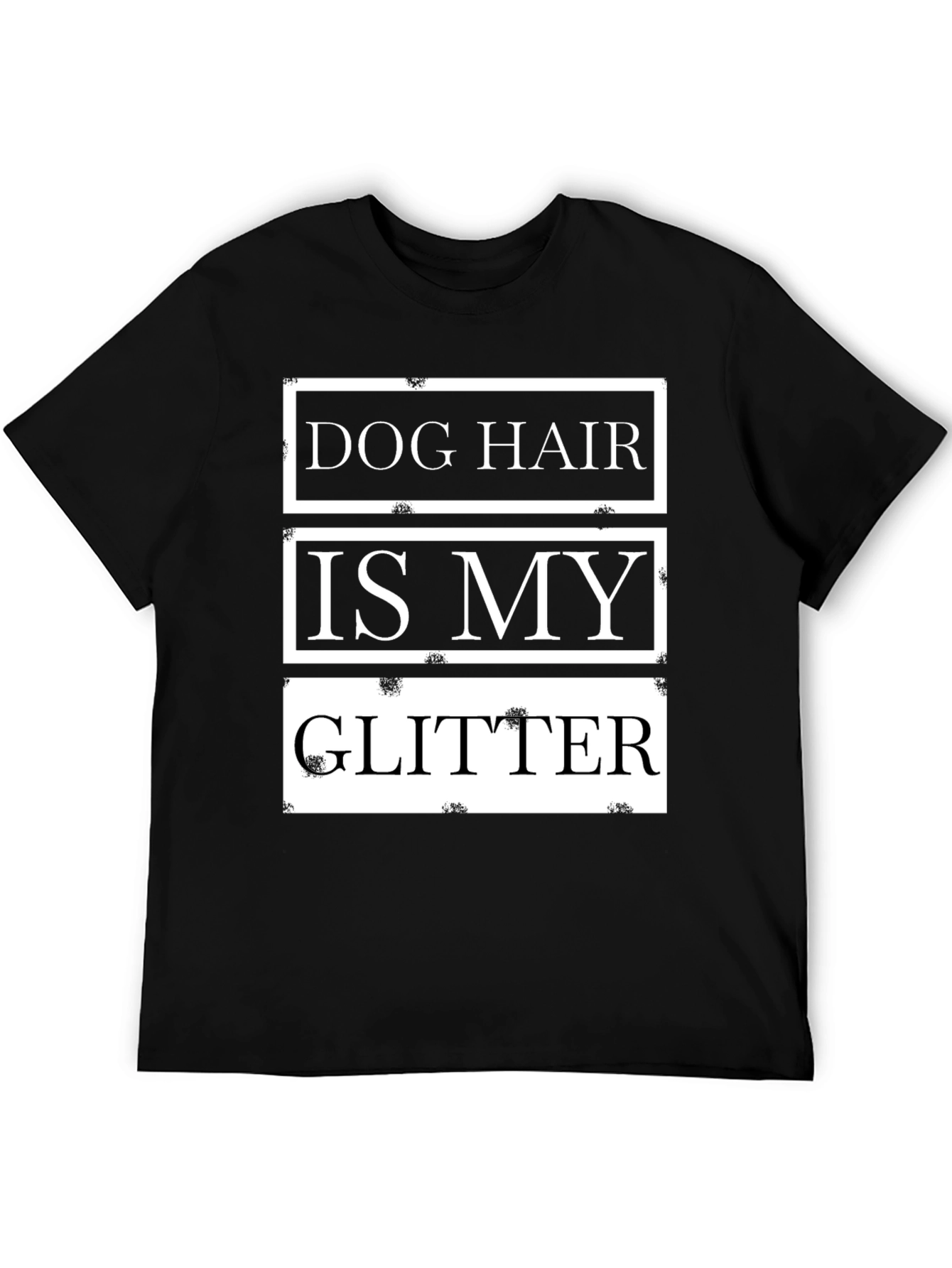 Dog Hair is My Glitter Black T-Shirt