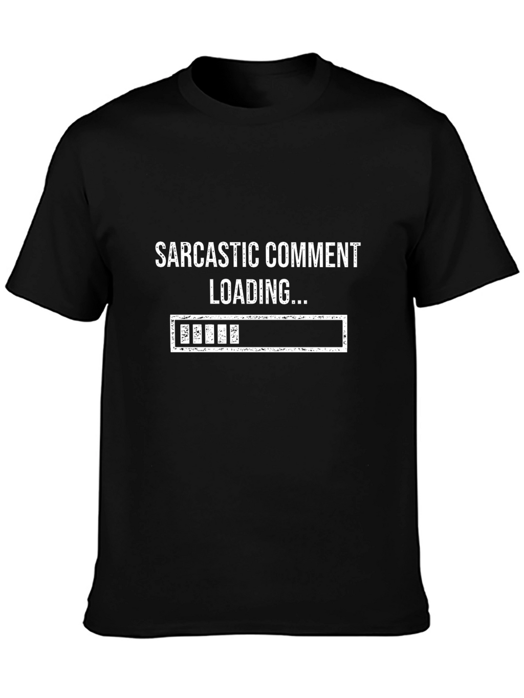 Sarcastic Comment Loading T-Shirt