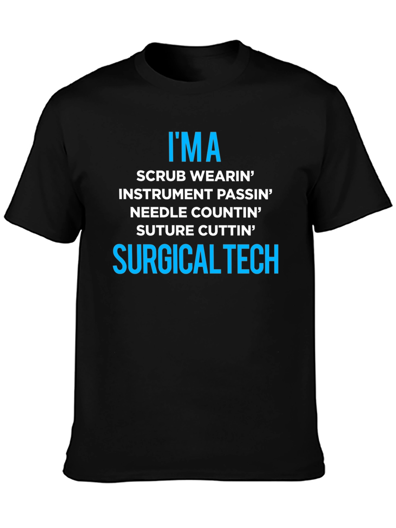 Surgical Tech T-Shirt - Scrub Wearin Instrument Passin