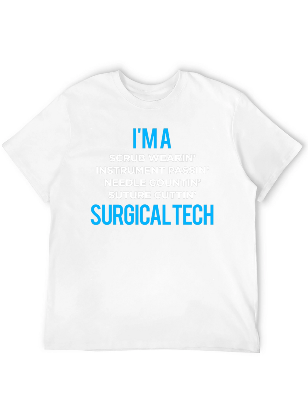 Surgical Tech T-Shirt - Scrub Wearin Instrument Passin