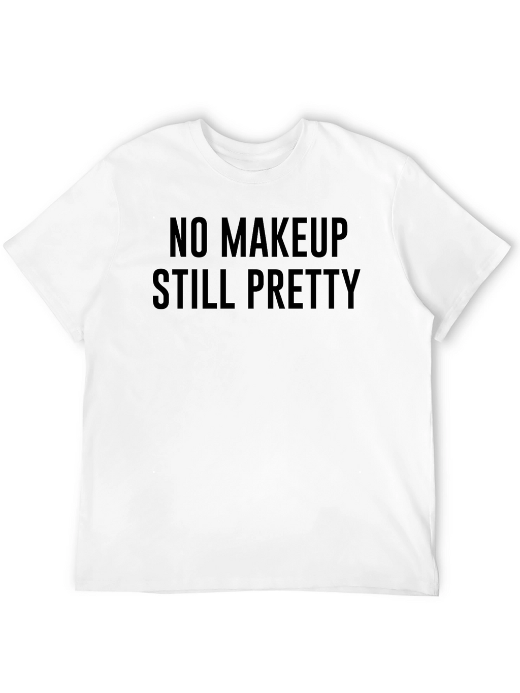 No Makeup Still Pretty Black Graphic Tee